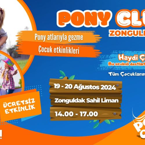 PONY CLUB ZONGULDAK’A GELİYOR!